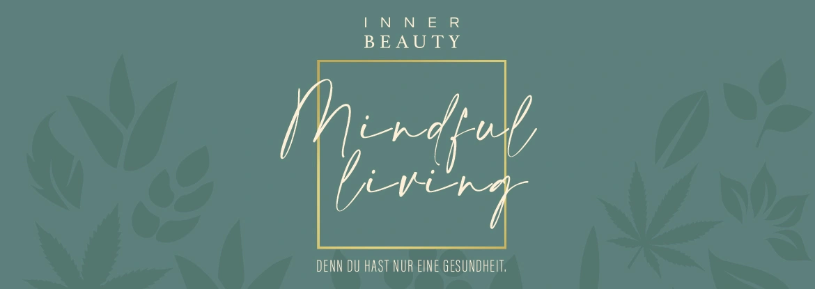 INNER BEAUTY – ganzheitliche Schönheit von Innen heraus